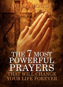 The 7 Most Powerful Prayers